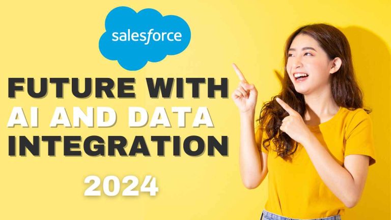 Salesforce’s Future with AI and Data Integration