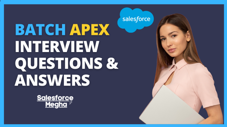 40+ Batch Apex Interview Questions & Answers to Get Hired
