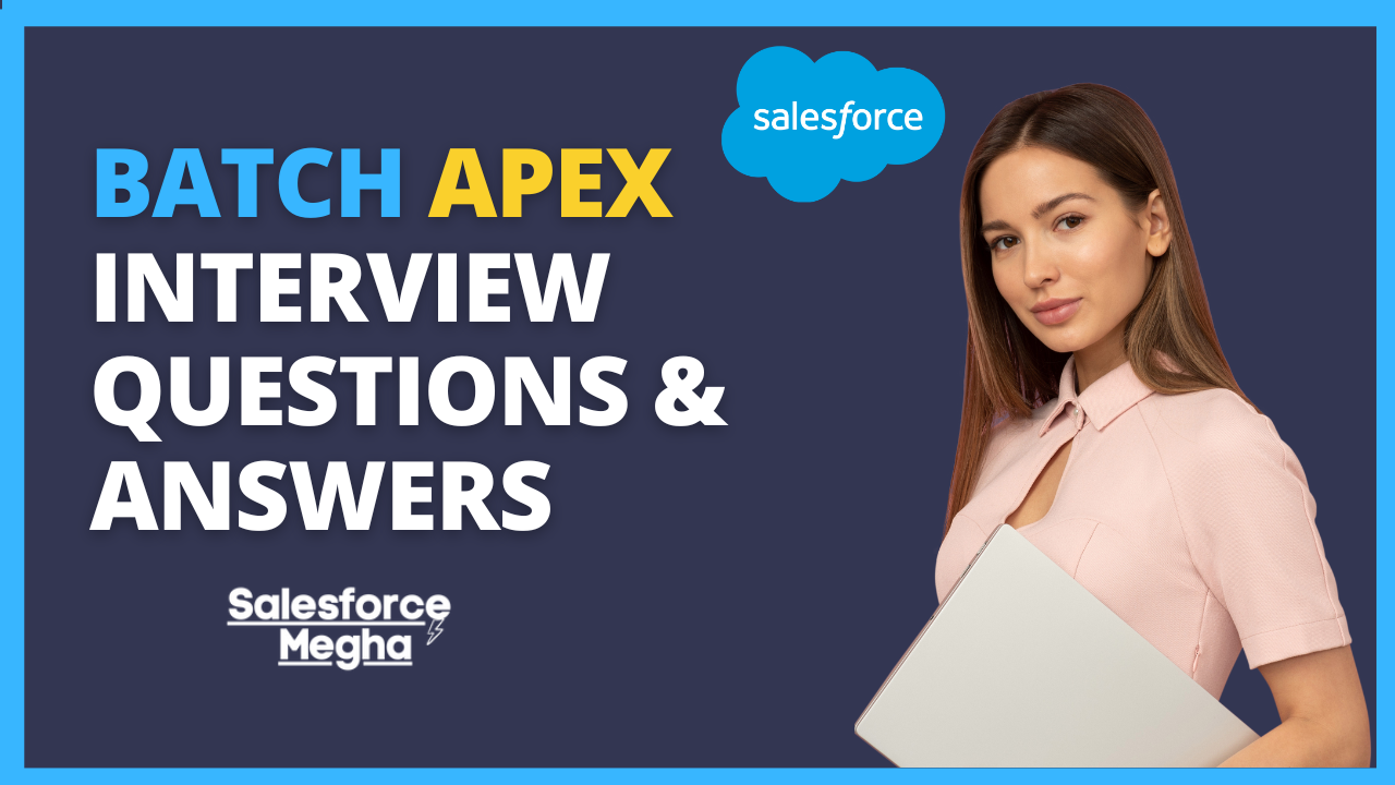 Screenshot of Batch Apex Interview Questions & Answers